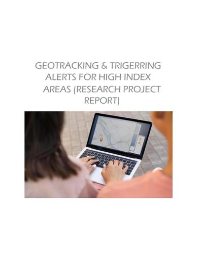 Geotracking & Trigerring Alerts For High Index  Areas