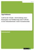 Golf in der Schule - Entwicklung eines Konzeptes z