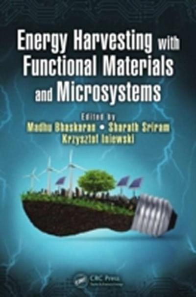 Energy Harvesting with Functional Materials and Microsystems