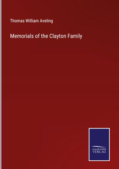 Memorials of the Clayton Family