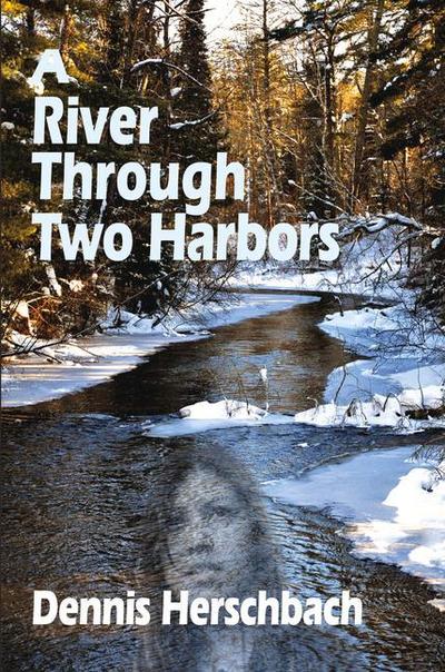 A River Through Two Harbors: Volume 3