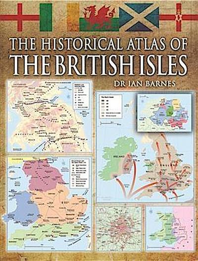 Historical Atlas of the British Isles, The