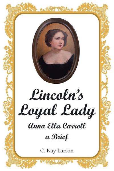 Lincoln’s Loyal Lady