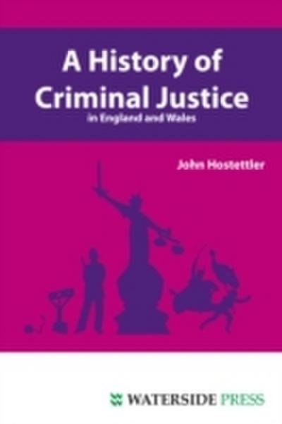 History of Criminal Justice in England and Wales