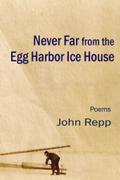 Never Far From the Egg Harbor Ice House