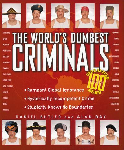 The World’s Dumbest Criminals