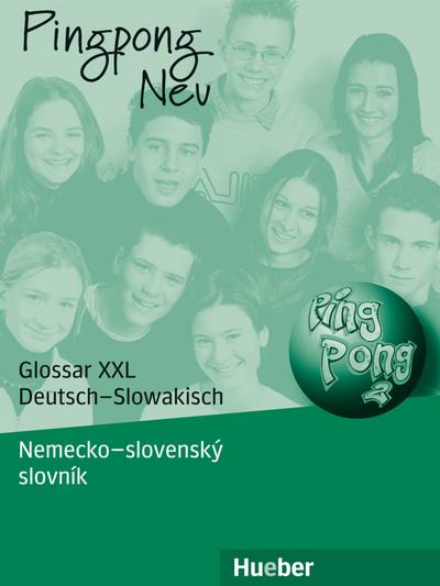 Pingpong Neu 2: Dein Deutschbuch.Deutsch als Fremdsprache / Glossar XXL Deutsch-Slowakisch – Nemecko–slovenský slovník