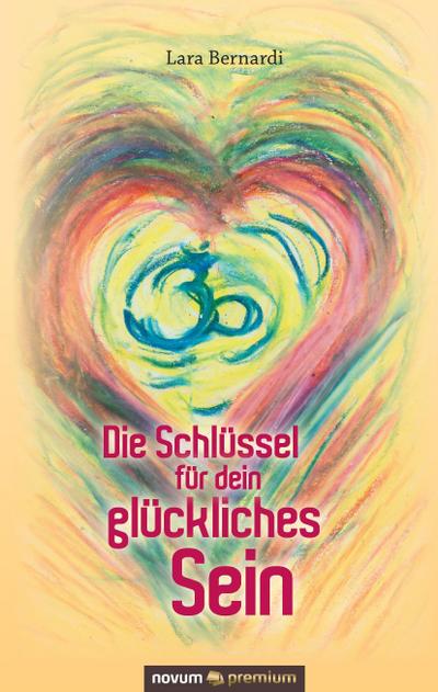 Die Schlüssel für dein glückliches Sein
