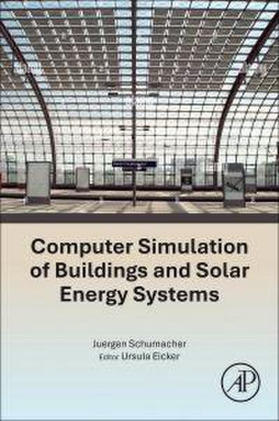 Computer Simulation of Buildings and Solar Energy Systems