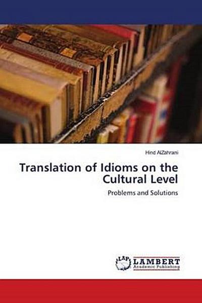 Translation of Idioms on the Cultural Level