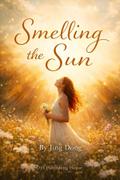 Smelling The Sun