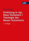 Einleitung in das Neue Testament und Theologie des Neuen Testaments