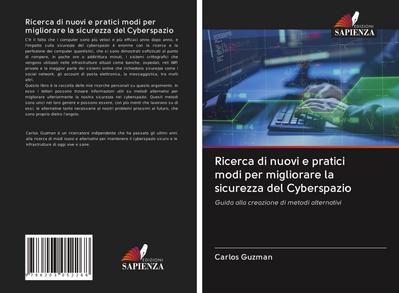 Ricerca di nuovi e pratici modi per migliorare la sicurezza del Cyberspazio