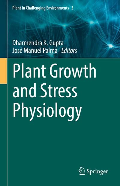 Plant Growth and Stress Physiology
