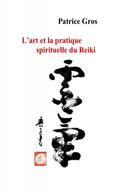 L’art et la pratique spirituelle du Reiki