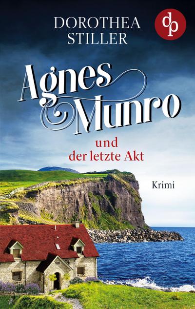 Stiller, D: Agnes Munro und der letzte Akt
