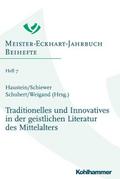 Traditionelles und Innovatives in der geistlichen Literatur des Mittelalters