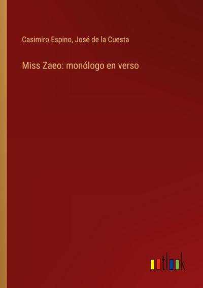 Miss Zaeo: monólogo en verso