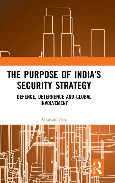 The Purpose of India’s Security Strategy