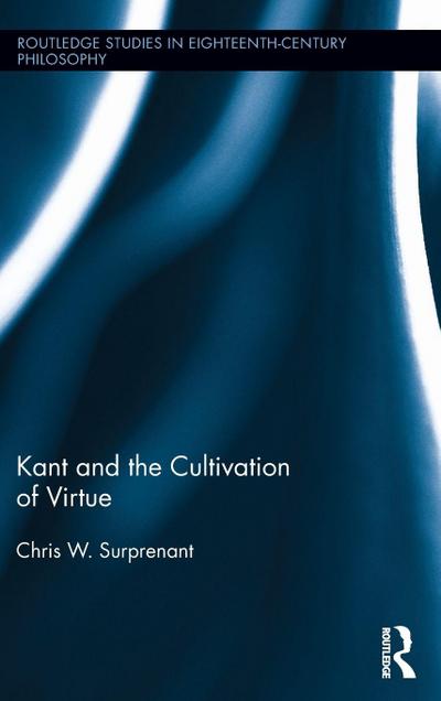Kant and the Cultivation of Virtue