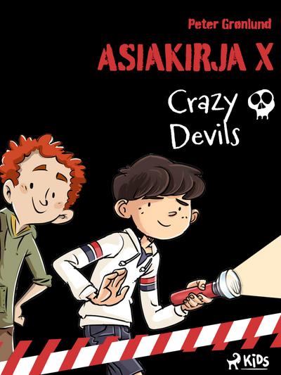 Asiakirja X - Crazy Devils