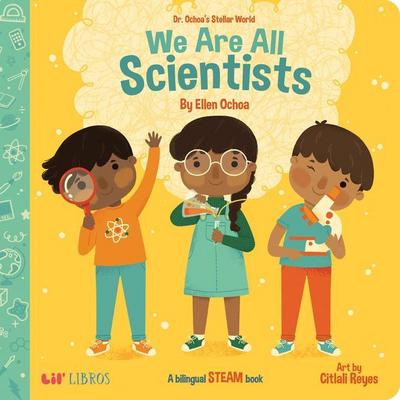 Dr. Ochoa’s Stellar World: We Are All Scientists / Todos Somos Científicos