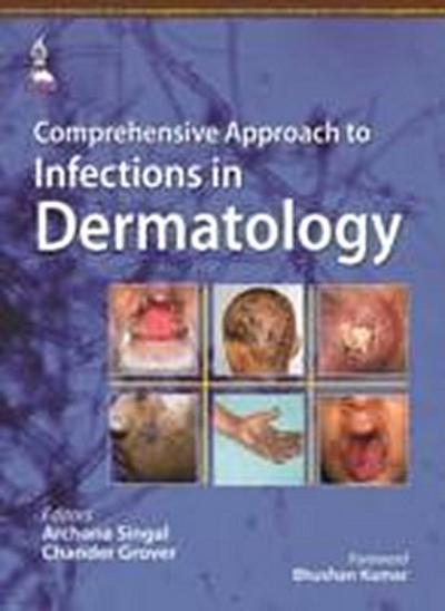 Singal, A: Comprehensive Approach to Infections in Dermatolo