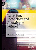 Terrorism, Technology and Apocalyptic Futures
