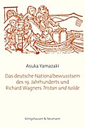 Das deutsche Nationalbewusstsein des 19. Jahrhunderts und Richard Wagners ,Tristan und Isolde?