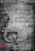 Orpheus oder die wunderbare Beständigkeit der Lieb