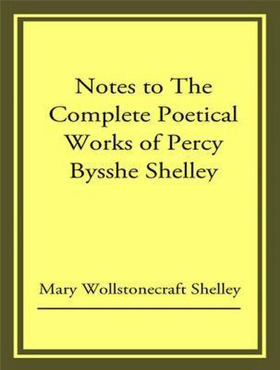 The Complete Poetical Works of Percy Bysshe Shelley