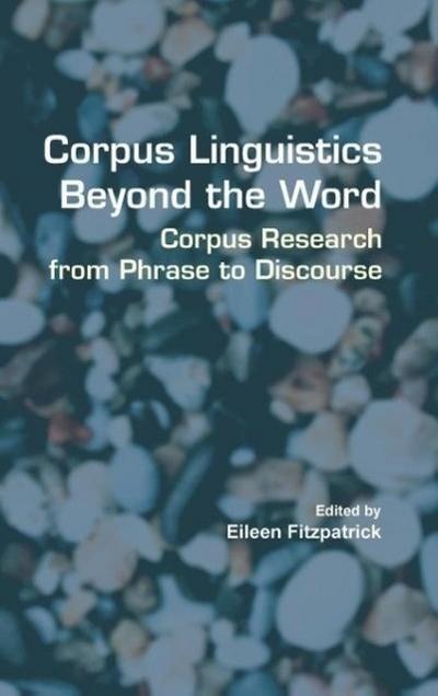 Corpus Linguistics Beyond the Word