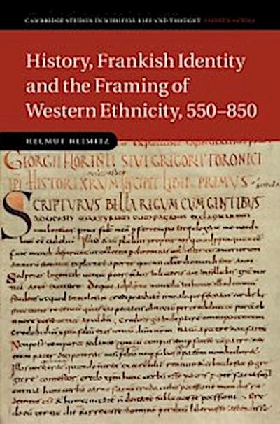History, Frankish Identity and the Framing of Western Ethnicity, 550-850