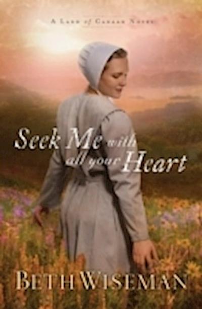 Seek Me with All Your Heart