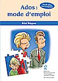 Ados : mode d’emploi