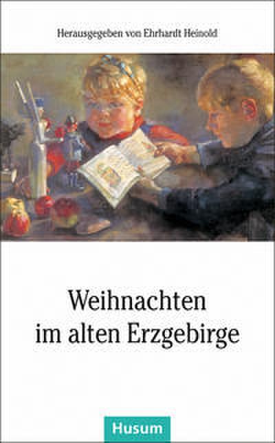 Weihnachten im alten Erzgebirge