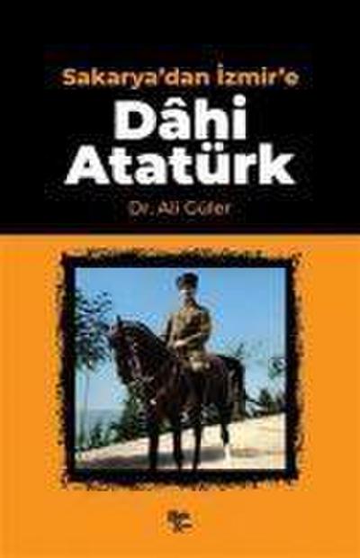 Sakaryadan Izmire Dahi Atatürk