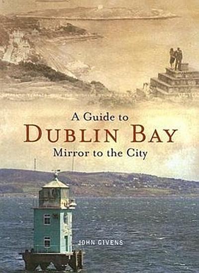 A Guide to Dublin Bay