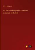 Aus den Denkwürdigkeiten der Helene Kottannerin 1439. 1440