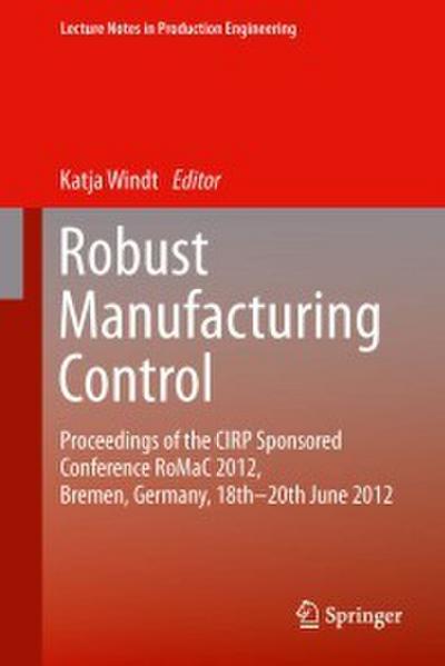 Robust Manufacturing Control