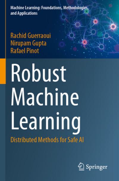 Robust Machine Learning