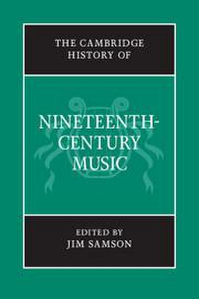 The Cambridge History of Nineteenth-Century Music