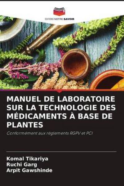 MANUEL DE LABORATOIRE SUR LA TECHNOLOGIE DES MÉDICAMENTS À BASE DE PLANTES