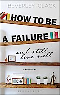How to be a Failure and Still Live Well