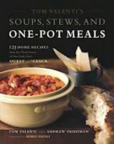 Tom Valenti’s Soups, Stews, and One-Pot Meals