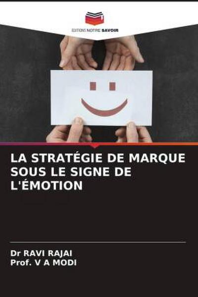 LA STRATÉGIE DE MARQUE SOUS LE SIGNE DE L’ÉMOTION