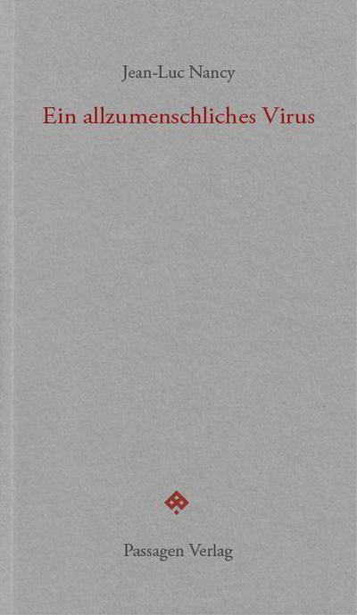 Ein allzumenschliches Virus