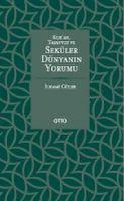 Kuran, Tasavvuf ve Seküler Dünyanin Yorumu