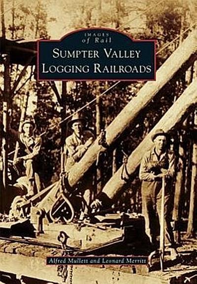 Sumpter Valley Logging Railroads