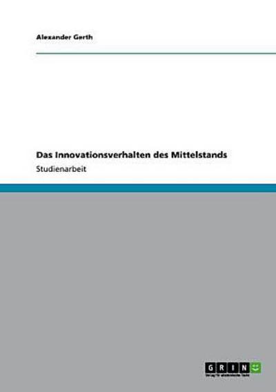 Das Innovationsverhalten des Mittelstands